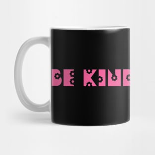 Be kind, always Mug